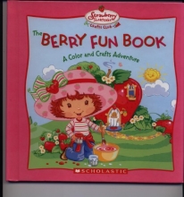 Cover art for Strawberry Shortcake: The Berry Fun Craft Book (Strawberry Shortcake Crafts Club)
