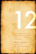 Cover art for The Teaching of the Twelve: Believing & Practicing the Primitive Christianity of the Ancient Didache Community
