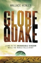 Cover art for Globequake: Living in the Unshakeable Kingdom While the World Falls Apart