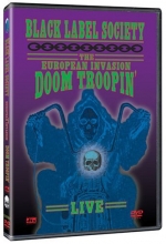 Cover art for Black Label Society: The European Invasion - Doom Troopin' Live