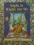 Cover art for Night is Right for Me (Hooked on Phonics, Book 26)