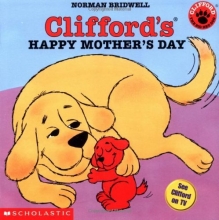 Cover art for Clifford's Happy Mother's Day (Clifford 8x8)