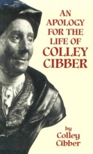 Cover art for An Apology for the Life of Colley Cibber: With an Historical View of the Stage During His Own Time (Dover Books on Literature and Drama)