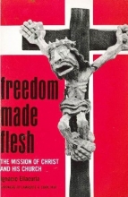 Cover art for Freedom Made Flesh: Mission of Christ and His Church