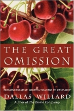 Cover art for The Great Omission: Reclaiming Jesus's Essential Teachings on Discipleship
