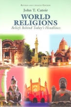 Cover art for World Religions: Beliefs Behind Today's Headlines: Buddhism, Christianity, Confucianism, Hinduism, Islam, Shintoism, Taoism