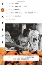 Cover art for Foxfire 3: Animal Care, Banjos and Dulcimers, Hide Tanning, Summer and Fall Wild Plant Foods, Butter Churns, Ginseng, and Still More Affairs of Plain Living