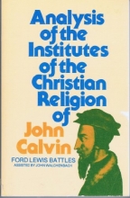 Cover art for Analysis of the Institutes of the Christian Religion of John Calvin