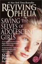 Cover art for Reviving Ophelia: Saving the Selves of Adolescent Girls (Ballantine Reader's Circle)