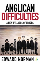 Cover art for Anglican Difficulties: A New Syllabus of Errors (Contemporary Church Issues)