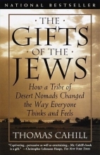 Cover art for The Gifts of the Jews: How a Tribe of Desert Nomads Changed the Way Everyone Thinks and Feels (Hinges of History)
