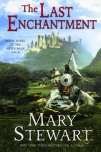 Cover art for The Last Enchantment (The Arthurian Saga, Book 3)