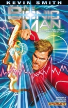 Cover art for Kevin Smith's The Bionic Man Volume 1: Some Assembly Required TP