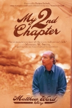Cover art for My Second Chapter: The Matthew Ward Story