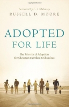 Cover art for Adopted for Life: The Priority of Adoption for Christian Families & Churches