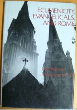 Cover art for Ecumenicity, evangelicals, and Rome