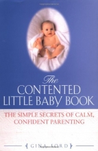 Cover art for The Contented Little Baby: The Simple Secrets of Calm, Confident Parenting