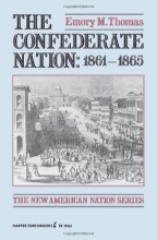 Cover art for The Confederate Nation 1861-1865 (The new American nation series)