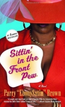 Cover art for Sittin' in the Front Pew: A Novel