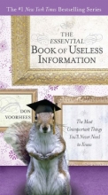 Cover art for The Essential Book of Useless Information: The Most Unimportant Things You'll Never Need to Know (The New York Times Bestselling)
