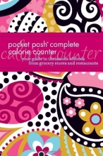 Cover art for Pocket Posh Complete Calorie Counter: Your Guide to Thousands of Foods from Grocery Stores and Restaurants