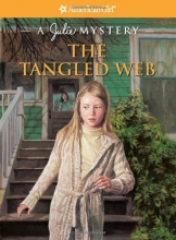 Cover art for The Tangled Web: A Julie Mystery (American Girl Mysteries (Quality))