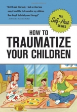 Cover art for How to Traumatize Your Children (Self-Hurt)