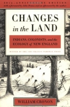 Cover art for Changes in the Land: Indians, Colonists, and the Ecology of New England
