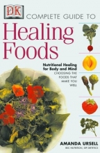 Cover art for The Complete Guide to Healing Foods: Nutritional Healing for Mind and Body