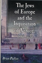 Cover art for The Jews of Europe and the Inquisition of Venice, 1550-1670