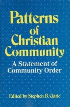 Cover art for Patterns of Christian Community: A Statement of Community Order