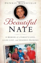 Cover art for Beautiful Nate: A Memoir of a Family's Love, a Life Lost, and Heaven's Promises