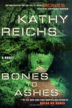 Cover art for Bones to Ashes: A Novel (Temperance Brennan #10)