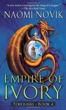 Cover art for Empire of Ivory (Temeraire, Book 4)