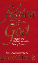 Cover art for Passion for God: Prayers and Meditations on the Book of Romans
