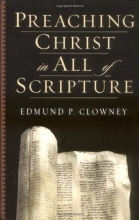 Cover art for Preaching Christ in All of Scripture