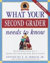 Cover art for What Your Second Grader Needs to Know: Fundamentals of a Good Second Grade Education (Core Knowledge Series)