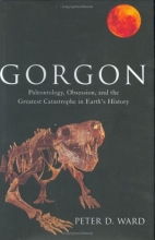 Cover art for Gorgon: Paleontology, Obsession, and the Greatest Catastrophe in Earth's History