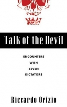 Cover art for Talk of the Devil: Encounters with Seven Dictators