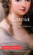 Cover art for Lucia: A Venetian Life in the Age of Napoleon
