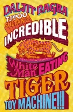 Cover art for Tippoo Sultan's Incredible White-Man-Eating Tiger Toy-Machin