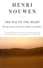 Cover art for The Way of the Heart: The Spirituality of the Desert Fathers and Mothers