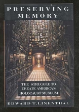 Cover art for Preserving Memory: The Struggle to Create America's Holocaust Museum