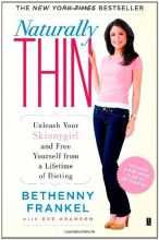 Cover art for Naturally Thin: Unleash Your SkinnyGirl and Free Yourself from a Lifetime of Dieting