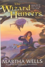 Cover art for The Wizard Hunters: Book One of the Fall of Ile-Rien (Fall of the Ile-Rien)