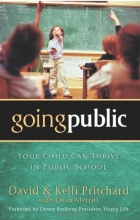 Cover art for Going Public: Your Child Can Thrive in Public School