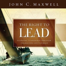 Cover art for The Right to Lead: Learning Leadership Through Character and Courage