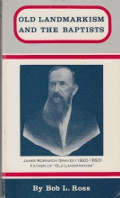 Cover art for Old Landmarkism and the Baptists