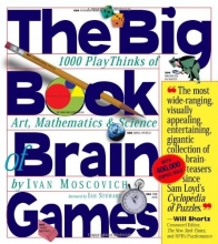 Cover art for The Big Book of Brain Games: 1,000 PlayThinks of Art, Mathematics & Science