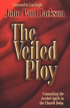 Cover art for The Veiled Ploy: Unmasking the Jezebel Spirit in the Church Today
